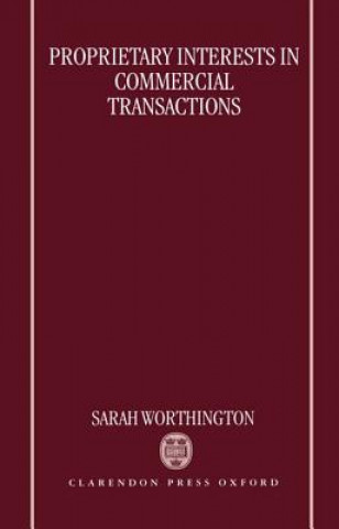 Carte Proprietary Interests in Commercial Transactions Sarah Worthington