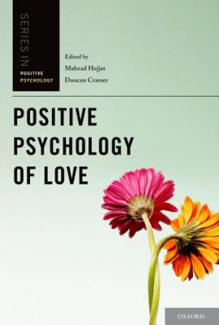 Carte Positive Psychology of Love Mahzad Hojjat