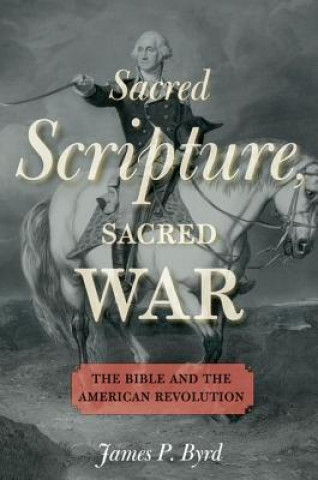 Buch Sacred Scripture, Sacred War James P Byrd