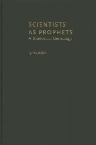 Книга Scientists as Prophets Lynda Walsh