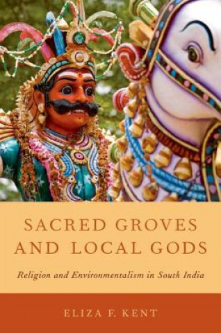 Книга Sacred Groves and Local Gods Eliza F Kent