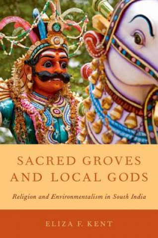 Книга Sacred Groves and Local Gods Eliza F Kent