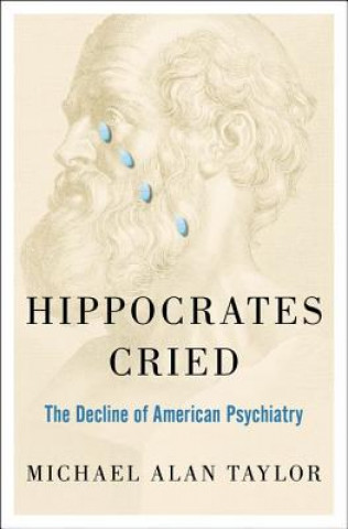 Kniha Hippocrates Cried Michael Alan Taylor