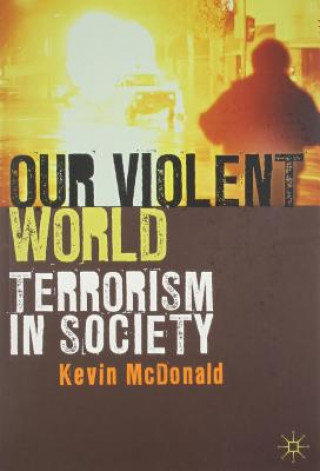 Book Our Violent World Kevin McDonald