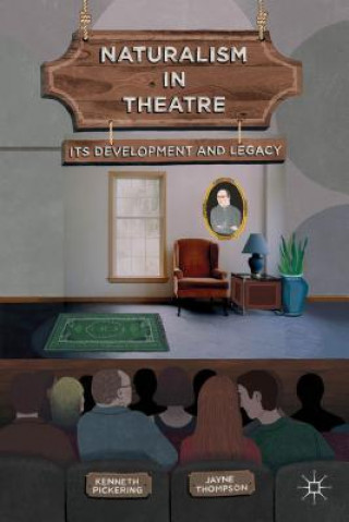 Buch Naturalism in Theatre Kenneth Pickering