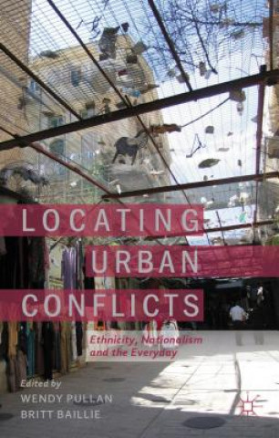 Carte Locating Urban Conflicts Wendy Pullan