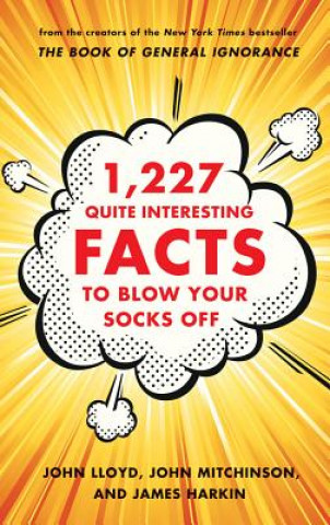 Книга 1,227 Quite Interesting Facts to Blow Your Socks Off John Lloyd