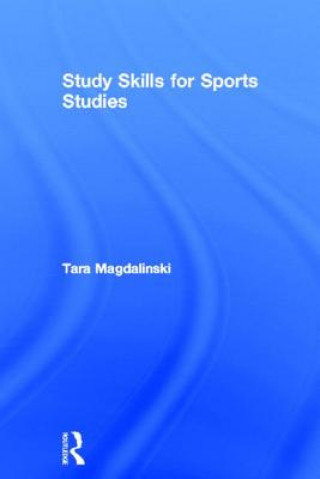 Książka Study Skills for Sports Studies Tara Magdalinski