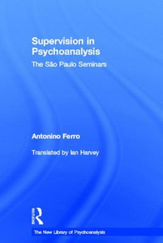 Book Supervision in Psychoanalysis Antonino Ferro
