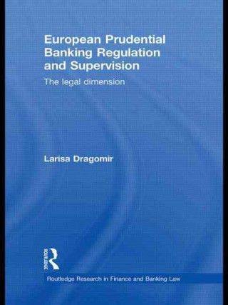 Könyv European Prudential Banking Regulation and Supervision Larisa Dragomir