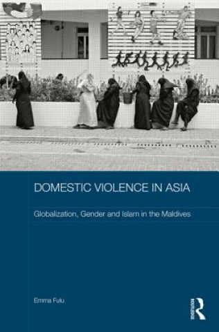 Kniha Domestic Violence in Asia Emma Fulu