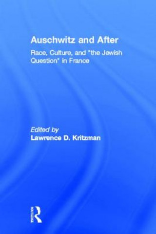 Carte Auschwitz and After Lawrence D Kritzman