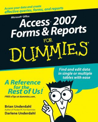 Carte Access 2007 Forms and Reports For Dummies Brian Underdahl