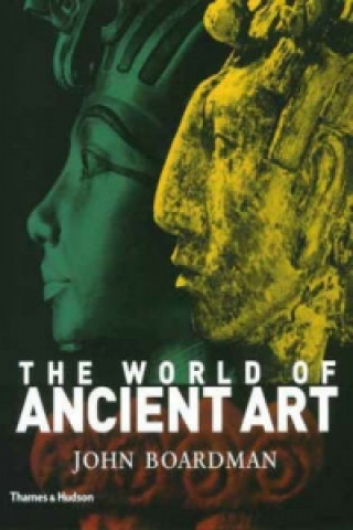 Carte World of Ancient Art John Boardman