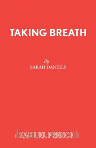 Könyv Taking Breath Sarah Daniels