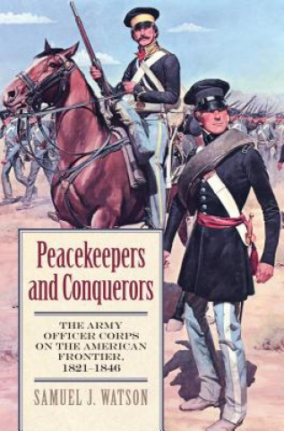 Kniha Peacekeepers and Conquerors Samuel J Watson