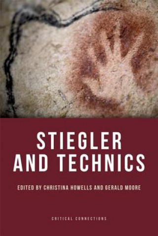 Book Stiegler and Technics Christina Howells