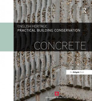 Könyv Practical Building Conservation: Concrete English Heritage