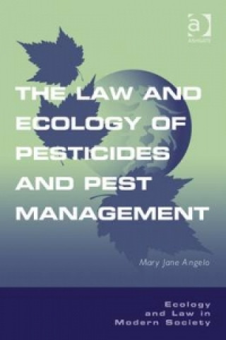 Carte Law and Ecology of Pesticides and Pest Management Mary Jane Angelo