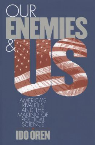 Kniha Our Enemies and US Ido Oren