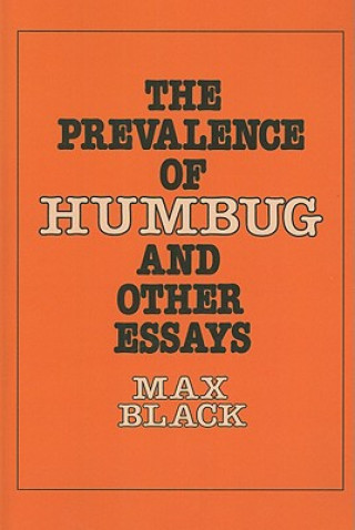 Carte Prevalence of Humbug and Other Essays Max Black