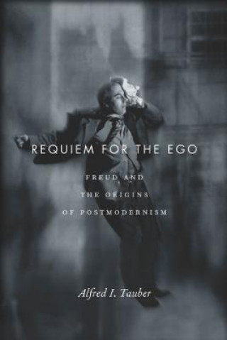 Kniha Requiem for the Ego Alfred I Tauber