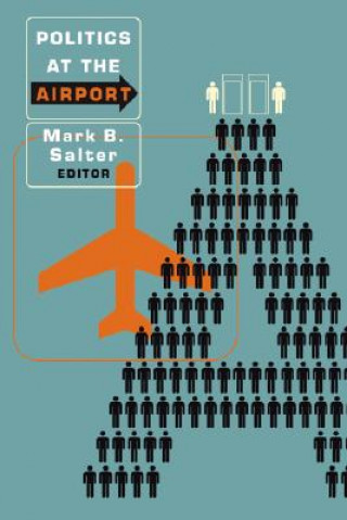 Carte Politics at the Airport Mark B Salter