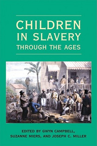 Kniha Children in Slavery through the Ages Gwyn Campbell