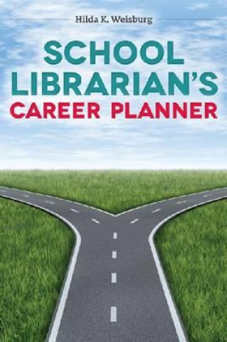 Carte School Librarian's Career Planner Hilda K Weisburg