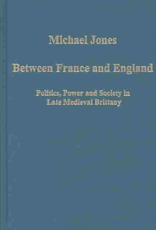 Kniha Between France and England Michael Jones