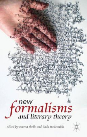 Carte New Formalisms and Literary Theory Verena Theile