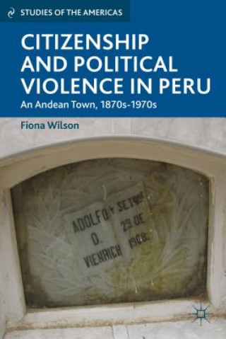 Kniha Citizenship and Political Violence in Peru Fiona Wilson