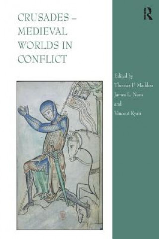 Könyv Crusades - Medieval Worlds in Conflict Thomas F Madden