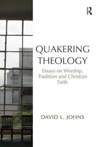 Carte Quakering Theology David L Johns