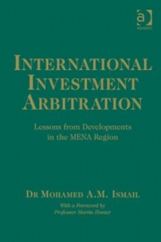 Kniha International Investment Arbitration Mohamed A M Ismail