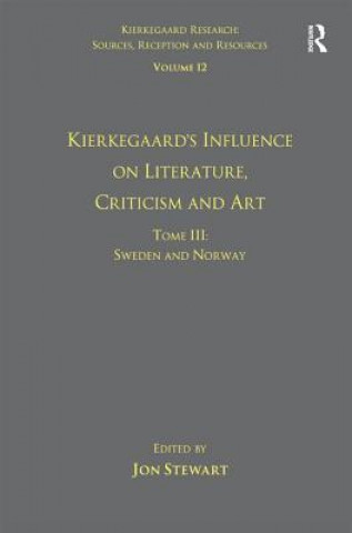 Libro Volume 12, Tome III: Kierkegaard's Influence on Literature, Criticism and Art Jon Stewart