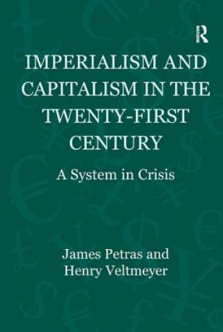 Knjiga Imperialism and Capitalism in the Twenty-First Century James F Petras