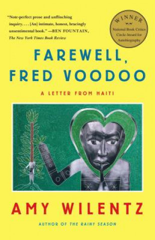 Carte Farewell, Fred Voodoo Amy Wilentz