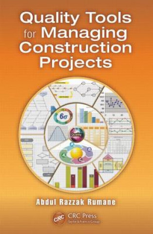 Könyv Quality Tools for Managing Construction Projects Abdul Razzak Rumane