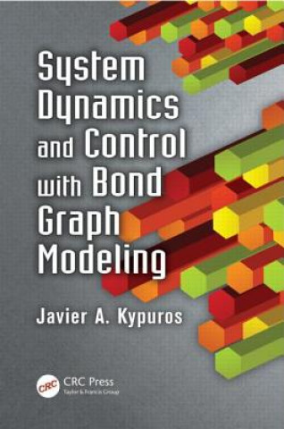 Carte System Dynamics and Control with Bond Graph Modeling Javier A Kypuros