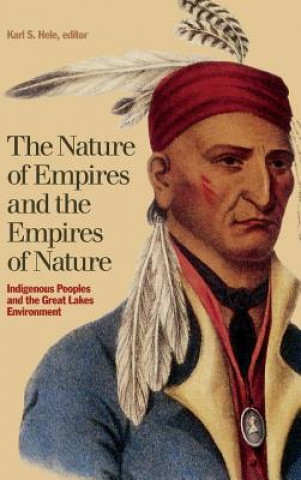 Carte Nature of Empires and the Empires of Nature Karl S Hele
