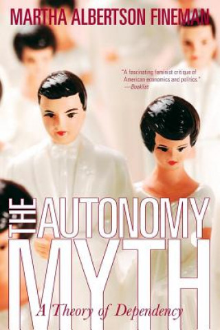 Buch Autonomy Myth Martha Albertson Fineman