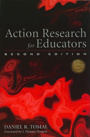 Книга Action Research for Educators Daniel R Tomal