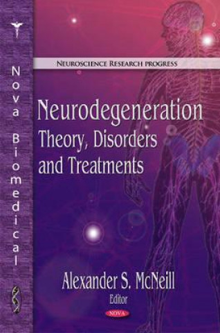 Kniha Neurodegeneration Alexander S McNeill