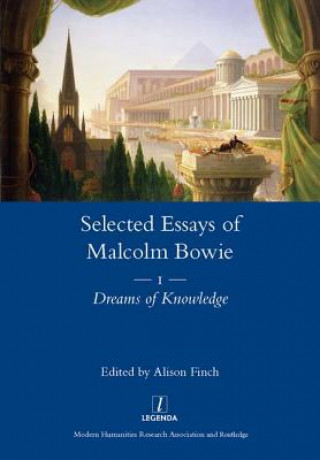 Książka Selected Essays of Malcolm Bowie Vol. 1 Malcolm Bowie