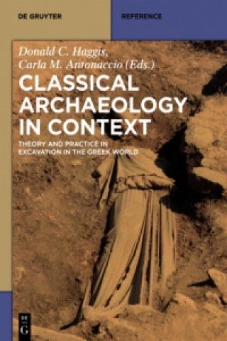 Knjiga Classical Archaeology in Context Donald Haggis