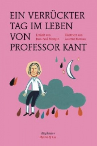 Carte Ein verrückter Tag im Leben von Professor Kant Jean Paul Mongin