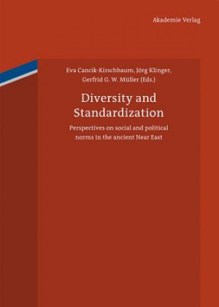 Könyv Diversity and Standardization Eva Cancik-Kirschbaum