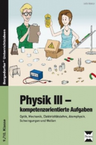 Carte Physik III - kompetenzorientierte Aufgaben Anke Ganzer