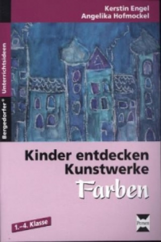 Carte Kinder entdecken Kunstwerke: Farben Angelika Engel